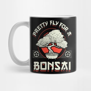 Pretty Fly For A Bonsai Mug